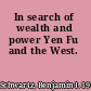 In search of wealth and power Yen Fu and the West.