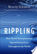 Rippling how social entrepreneurs spread innovation throughout the world /