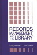 Records management and the library : issues and practices /