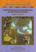 Central American immigrants to the United States : refugees from unrest /