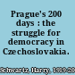 Prague's 200 days : the struggle for democracy in Czechoslovakia.