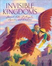 Invisible kingdoms : Jewish tales of angels, spirits, and demons /