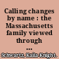 Calling changes by name : the Massachusetts family viewed through an onomastic lens, 1660-1860 /