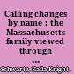 Calling changes by name : the Massachusetts family viewed through an onomastic lens, 1660-1860 /