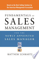 Fundamentals of sales management for the newly appointed sales manager /