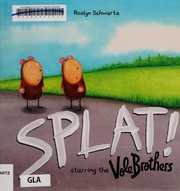 Splat! : starring the Vole Brothers /