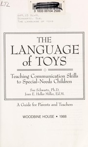 The language of toys : teaching communication skills to special-needs children : a guide for parents and teachers /