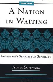 A nation in waiting : Indonesia's search for stability /