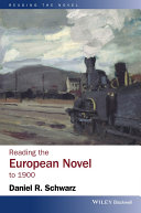 Reading the European novel to 1900 : a critical study of major fiction from Cervantes' Don Quixote to Zola's Germinal /