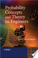 Probability concepts and theory for engineers