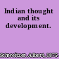Indian thought and its development.