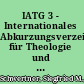 IATG 3 - Internationales Abkurzungsverzeichnis für Theologie und Grenzgebiete  : Zeitschriften, Serien, Lexika, Quellenwerke mit bibliographischen Angaben /