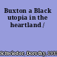 Buxton a Black utopia in the heartland /