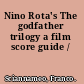 Nino Rota's The godfather trilogy a film score guide /