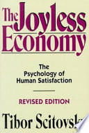 The joyless economy the psychology of human satisfaction /