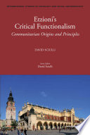 Etzioni's critical functionalism communitarian origins and principles /