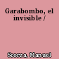 Garabombo, el invisible /