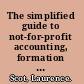 The simplified guide to not-for-profit accounting, formation & reporting