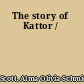 The story of Kattor /