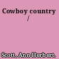 Cowboy country /