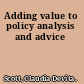 Adding value to policy analysis and advice