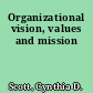 Organizational vision, values and mission