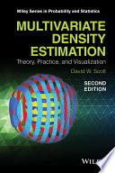 Multivariate density estimation : theory, practice, and visualization /