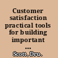 Customer satisfaction practical tools for building important relationships /