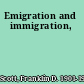 Emigration and immigration,