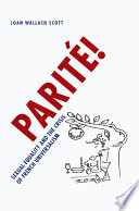 Parité! sexual equality and the crisis of French universalism /