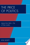 The price of politics lessons from Kelo v. City of New London /