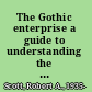 The Gothic enterprise a guide to understanding the medieval cathedral /