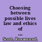 Choosing between possible lives law and ethics of prenatal and preimplantation genetic diagnosis /