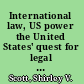 International law, US power the United States' quest for legal security /