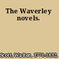 The Waverley novels.