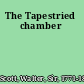 The Tapestried chamber