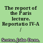 The report of the Paris lecture. Reportatio IV-A /