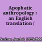 Apophatic anthropology : an English translation /