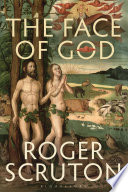 The face of God : the Gifford lectures 2010 /