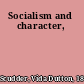 Socialism and character,