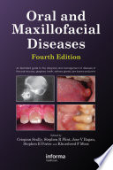 Oral and maxillofacial diseases an illustrated guide to diagnosis and management of diseases of the oral mucosa, gingivae, teeth, salivary glands, bones and joints /