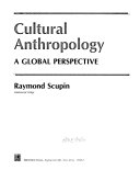 Cultural anthropology : a global perspective /