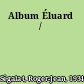 Album Éluard /