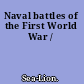 Naval battles of the First World War /