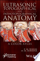 Ultrasonic topographical and pathotopographical anatomy : a color atlas /