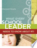 What every school leader needs to know about RTI /