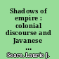 Shadows of empire : colonial discourse and Javanese tales /