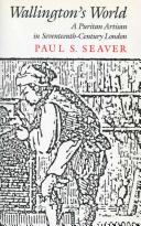 Wallington's world : a Puritan artisan in seventeenth-century London /