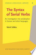 The syntax of serial verbs an investigation into serialisation in Sranan and other languages /