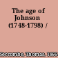 The age of Johnson (1748-1798) /